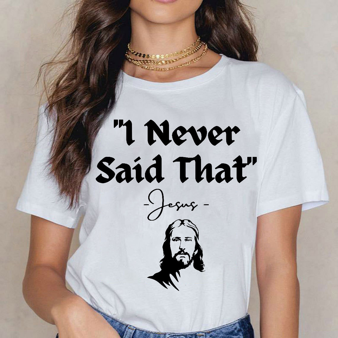 I Never Said That Christian T-Shirt