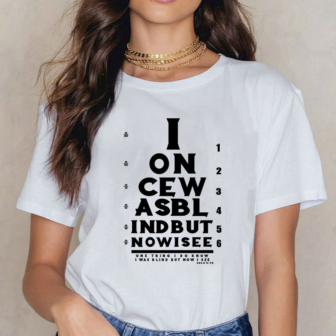 I Once Was Blind But Now I See Women T Shirt