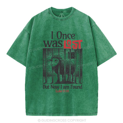 I Once Was Lost But Now I Am Found Christian Washed T-Shirt