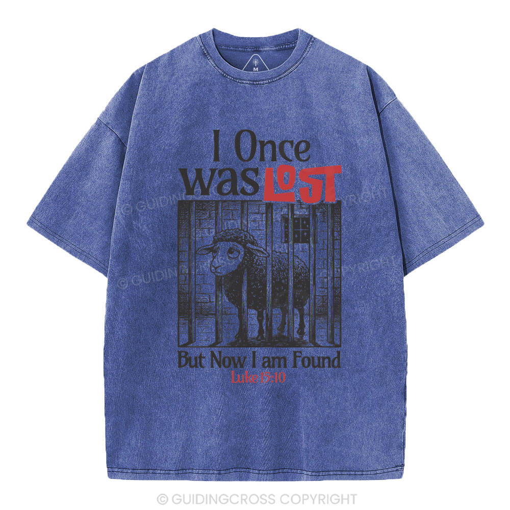 I Once Was Lost But Now I Am Found Christian Washed T-Shirt