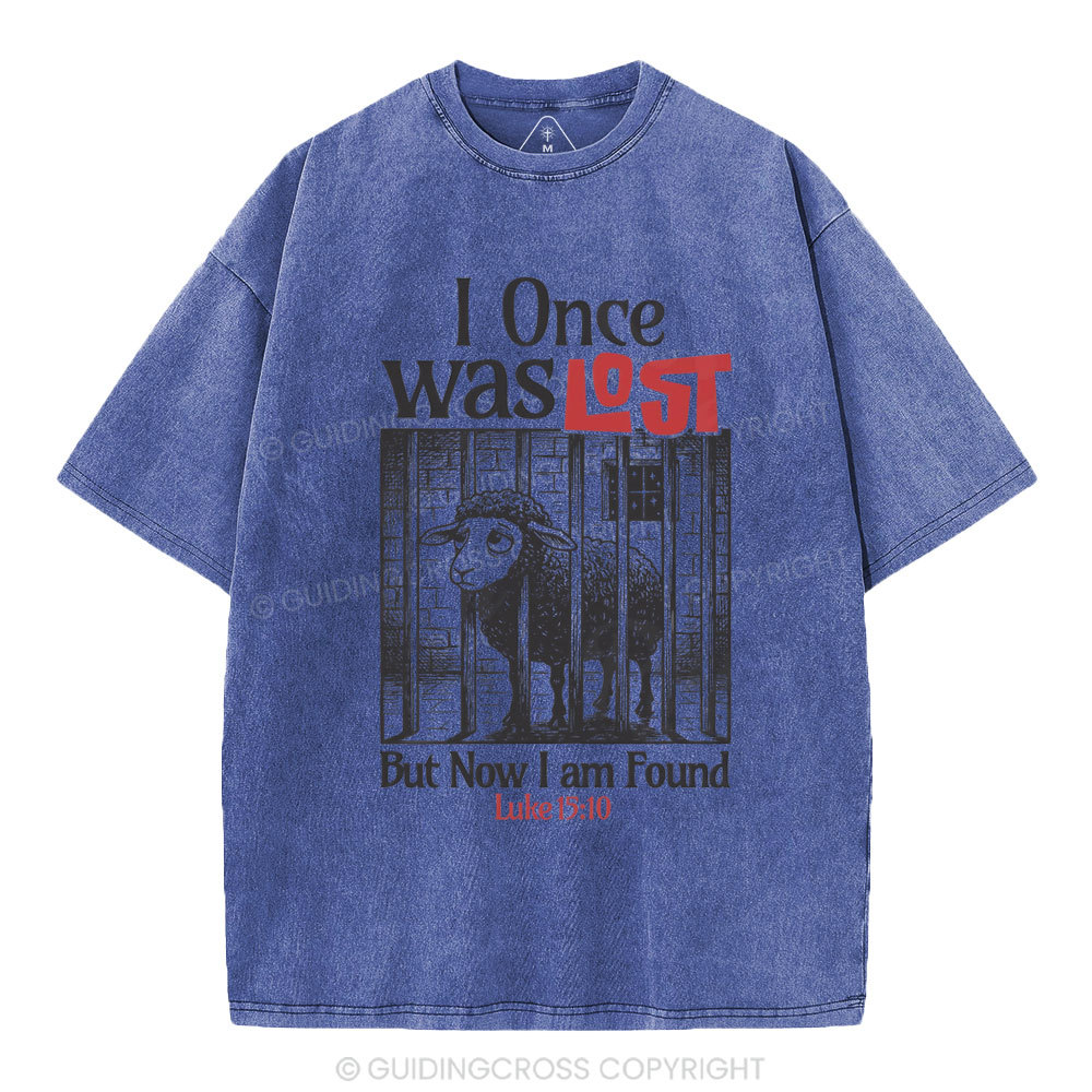 I Once Was Lost But Now I Am Found Christian Washed T-Shirt