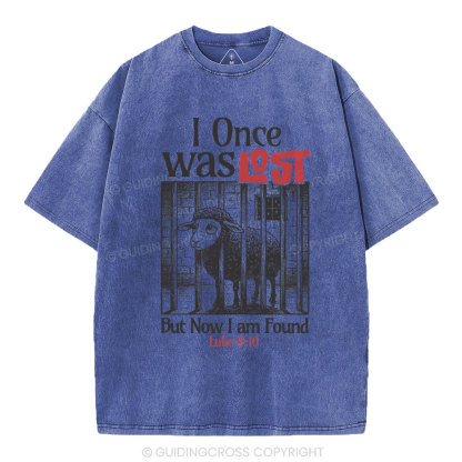 I Once Was Lost But Now I Am Found Christian Washed T-Shirt
