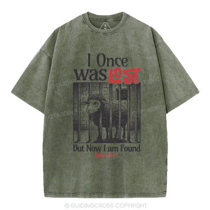 I Once Was Lost But Now I Am Found Christian Washed T-Shirt