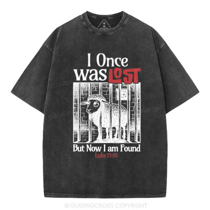I Once Was Lost But Now I Am Found Christian Washed T-Shirt