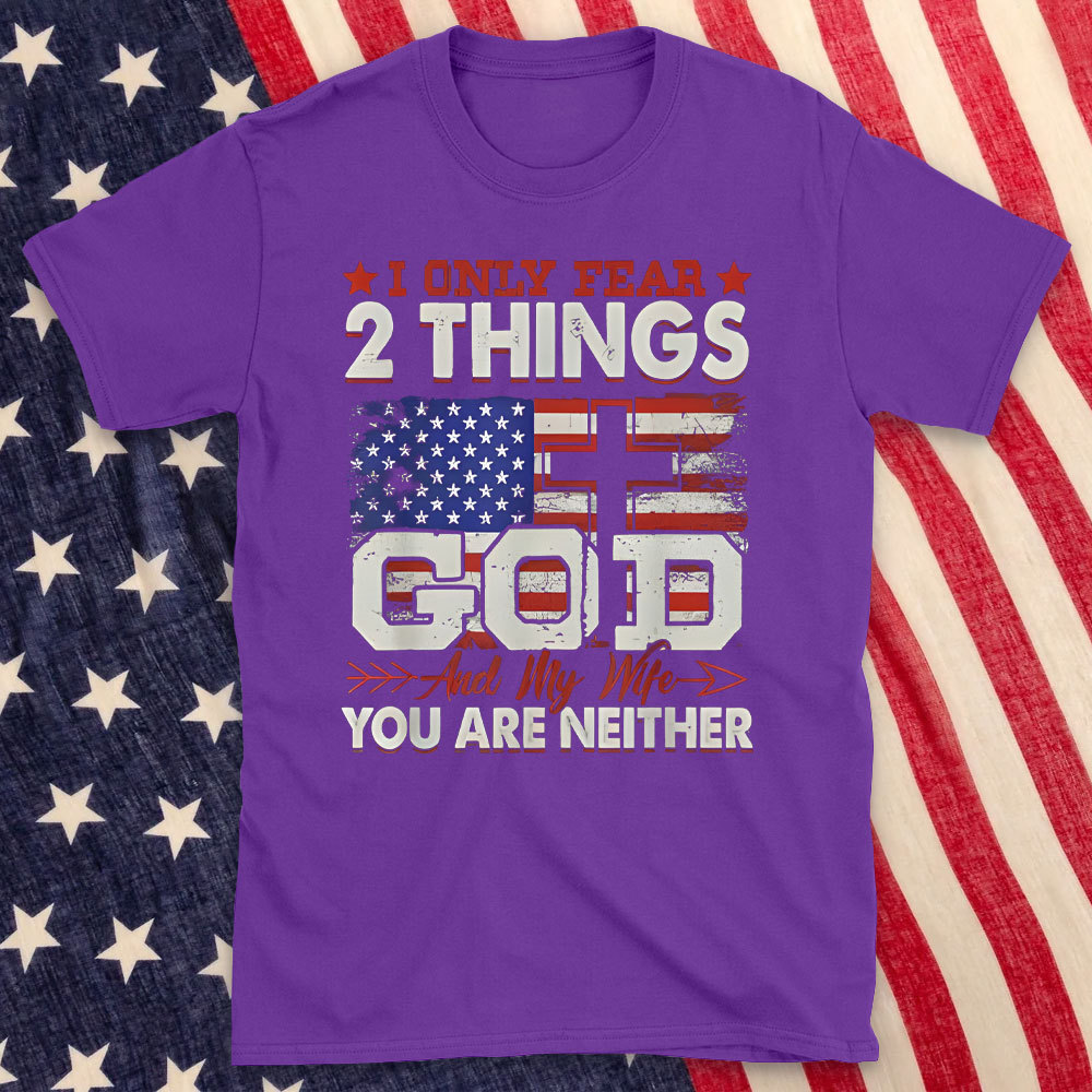 I Only 2 Things God And My Wife Christian T-Shirt