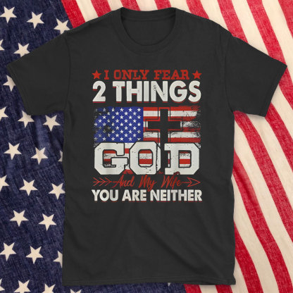 I Only 2 Things God And My Wife Christian T-Shirt