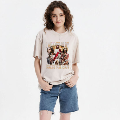 I Only Get On My Kness For Jesus Christian Washed T-Shirt