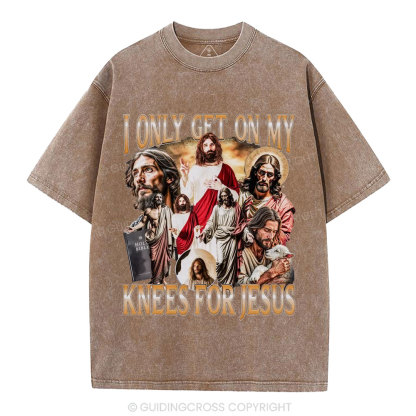 I Only Get On My Kness For Jesus Christian Washed T-Shirt