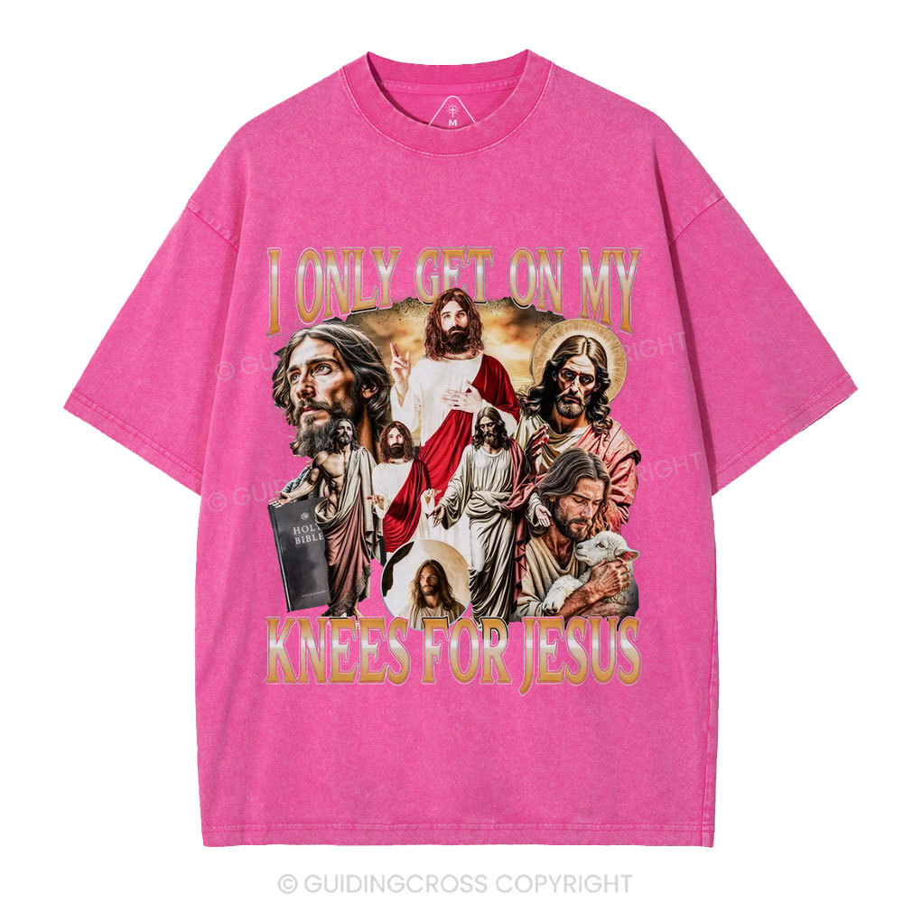 I Only Get On My Kness For Jesus Christian Washed T-Shirt
