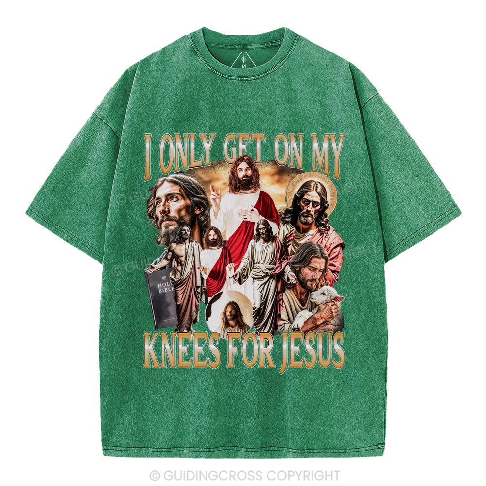 I Only Get On My Kness For Jesus Christian Washed T-Shirt