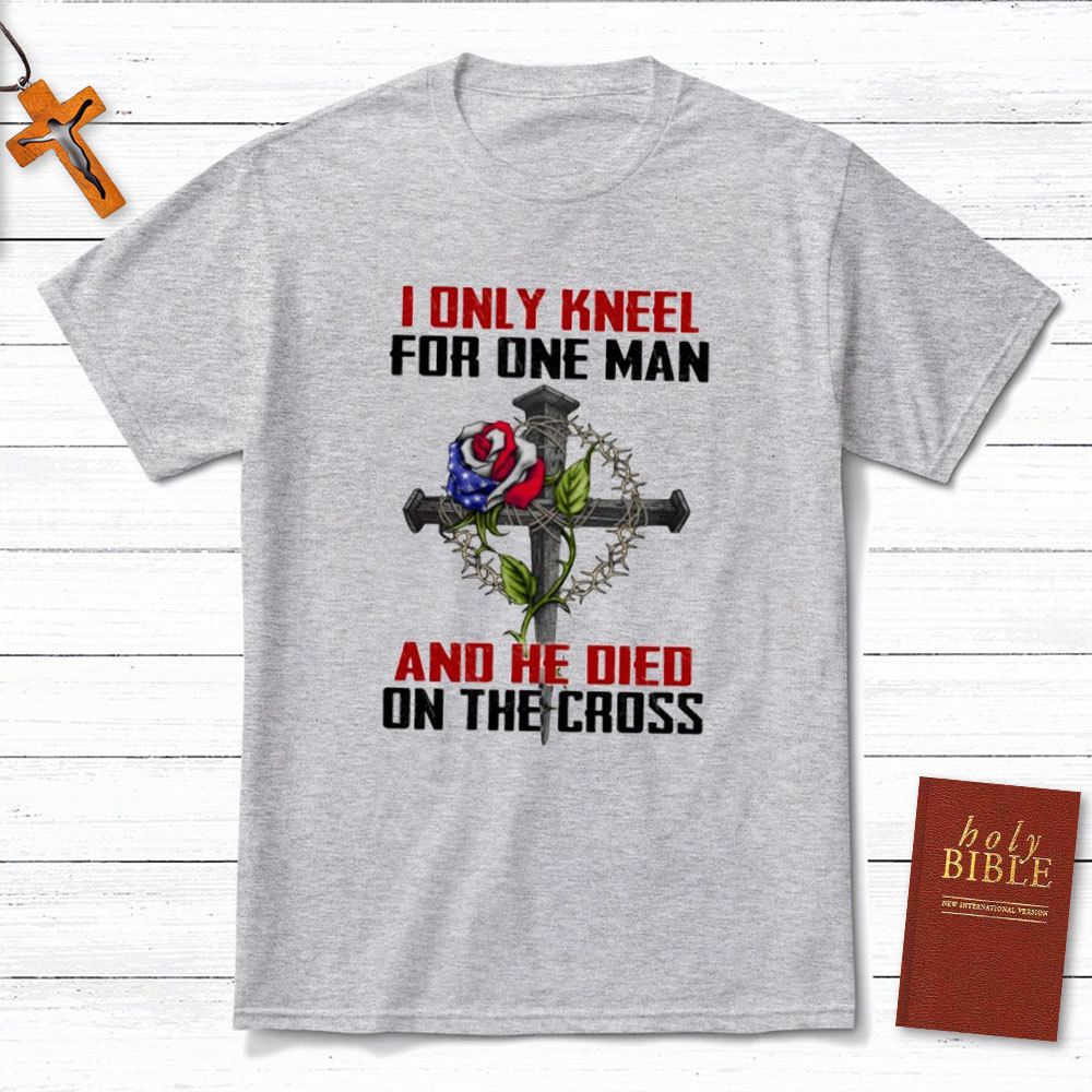 I Only Knee For One Man Christian T-Shirt