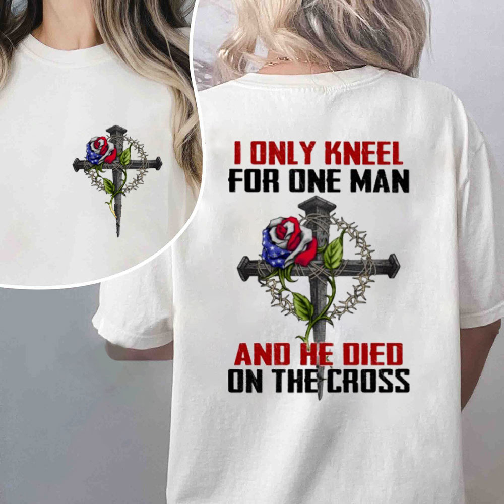 I Only Knee For One Man Christian T-Shirt