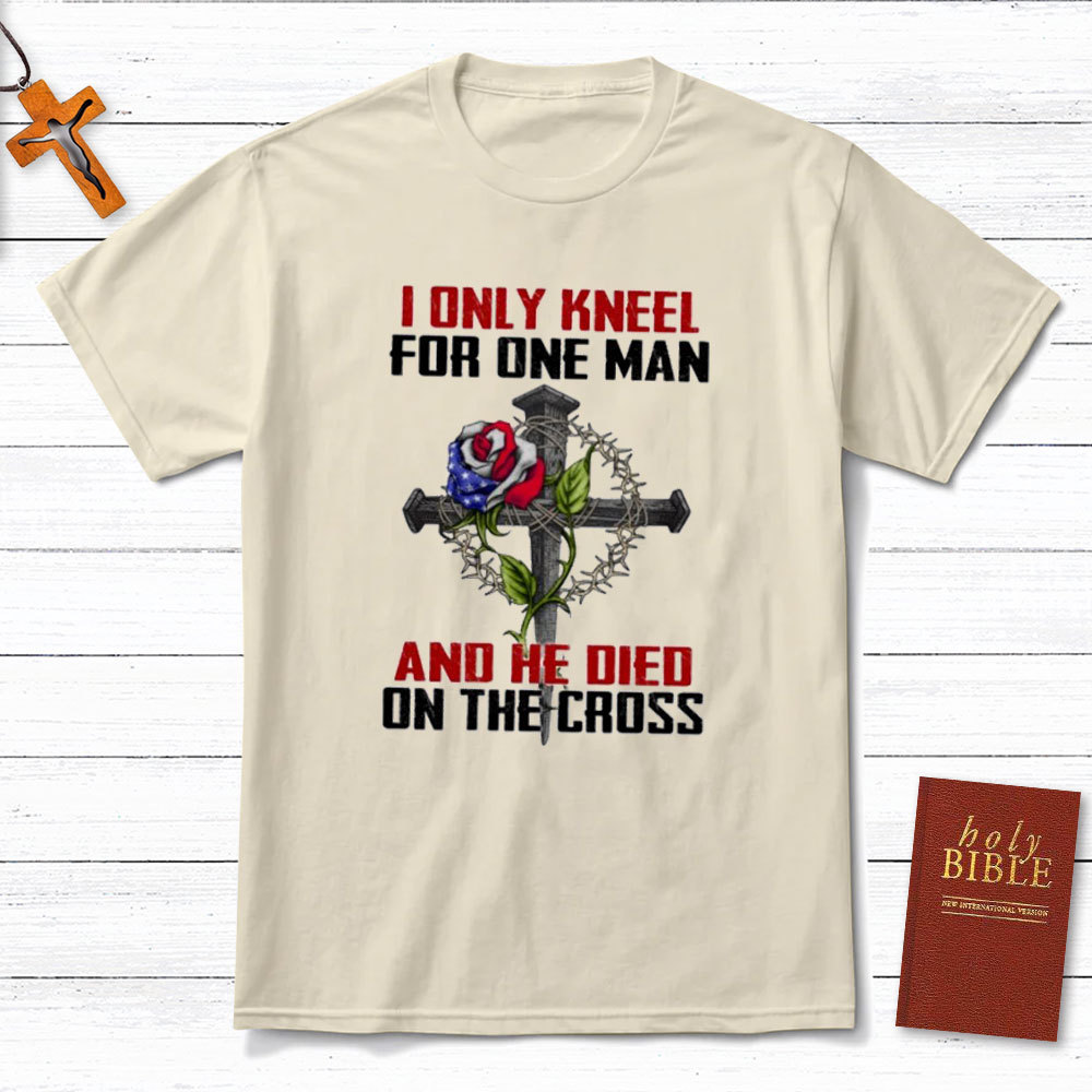 I Only Knee For One Man Christian T-Shirt
