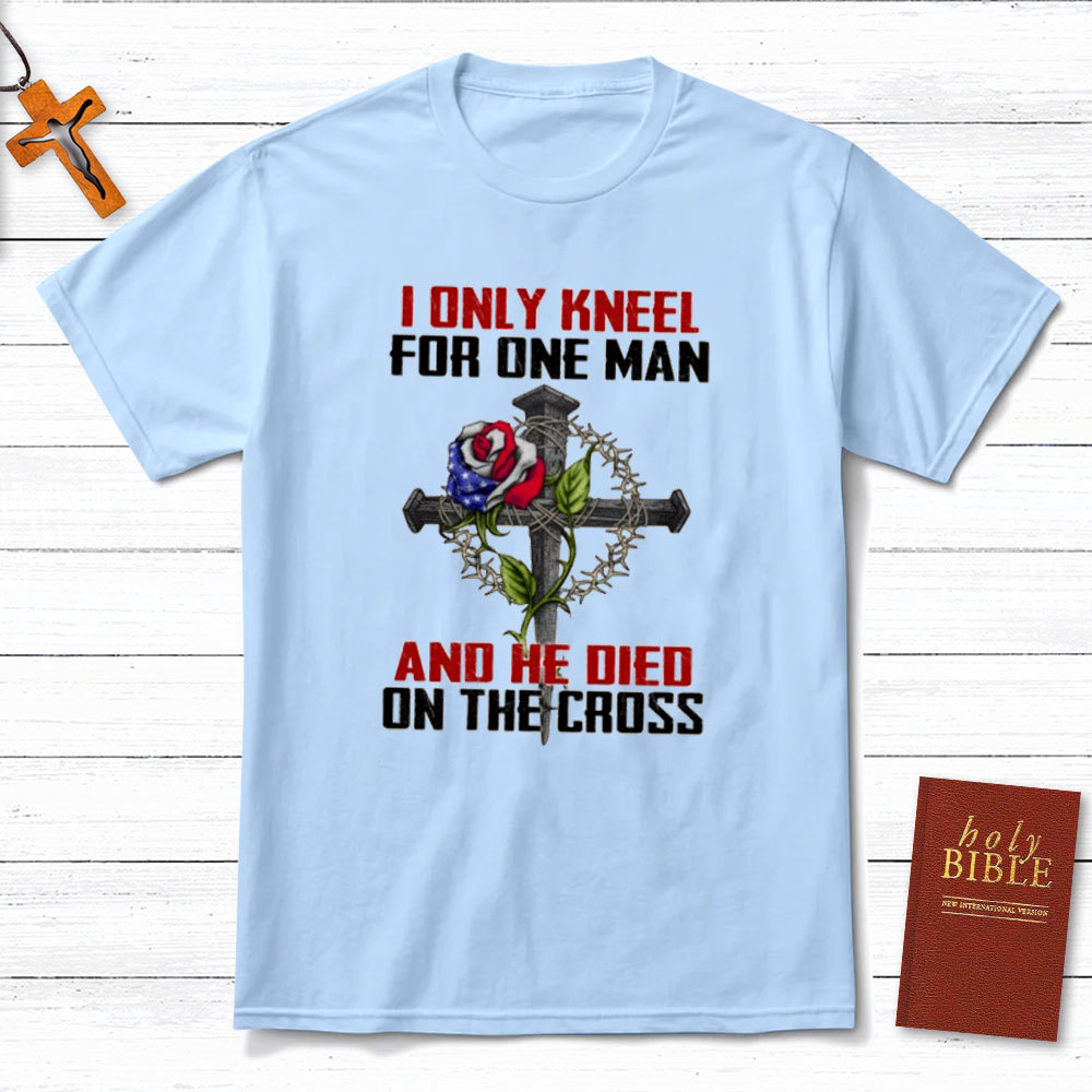 I Only Knee For One Man Christian T-Shirt