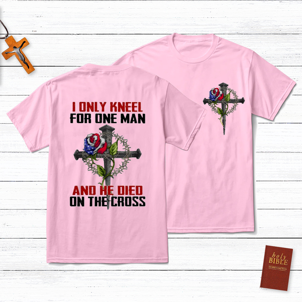 I Only Knee For One Man Christian T-Shirt