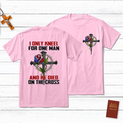 I Only Knee For One Man Christian T-Shirt