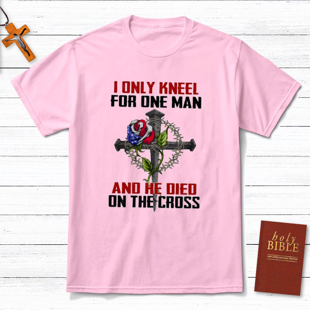 I Only Knee For One Man Christian T-Shirt