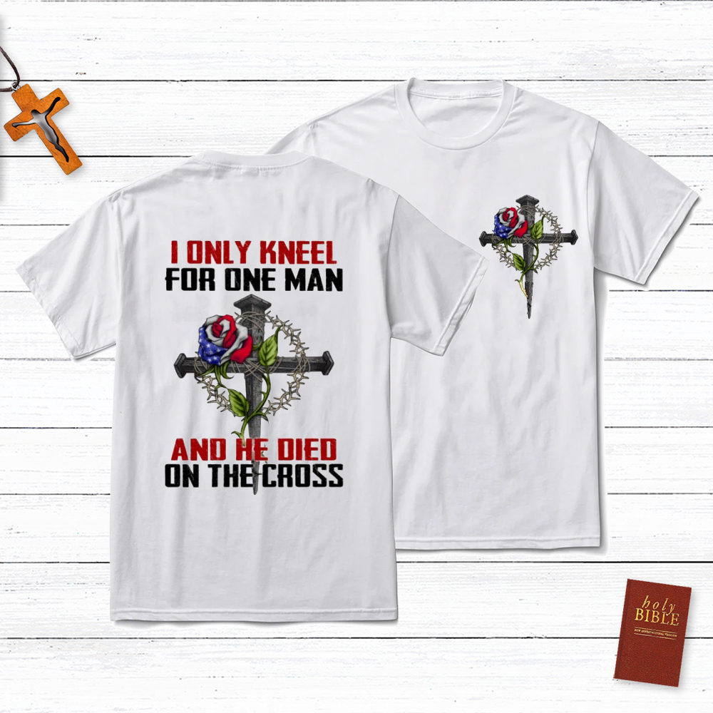 I Only Knee For One Man Christian T-Shirt