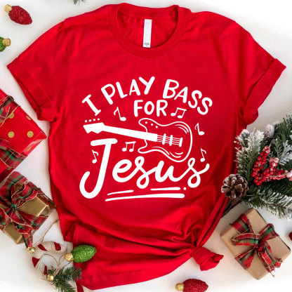 I Play Bass For Jesus Christian T-Shirt