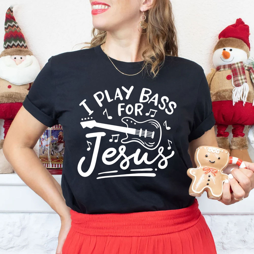 I Play Bass For Jesus Christian T-Shirt