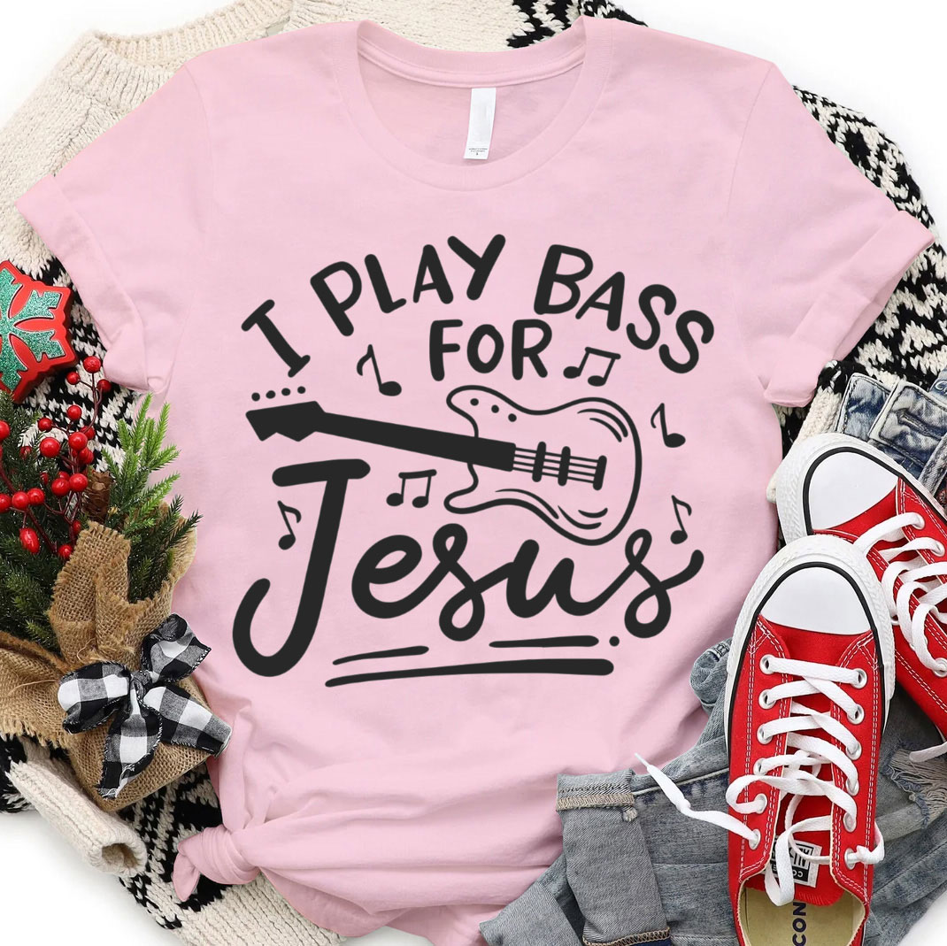 I Play Bass For Jesus Christian T-Shirt