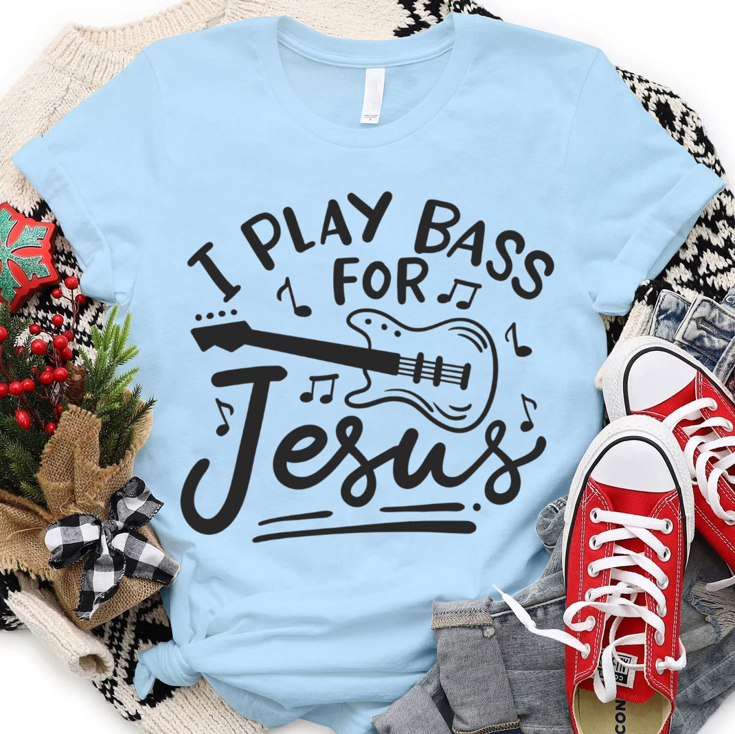I Play Bass For Jesus Christian T-Shirt