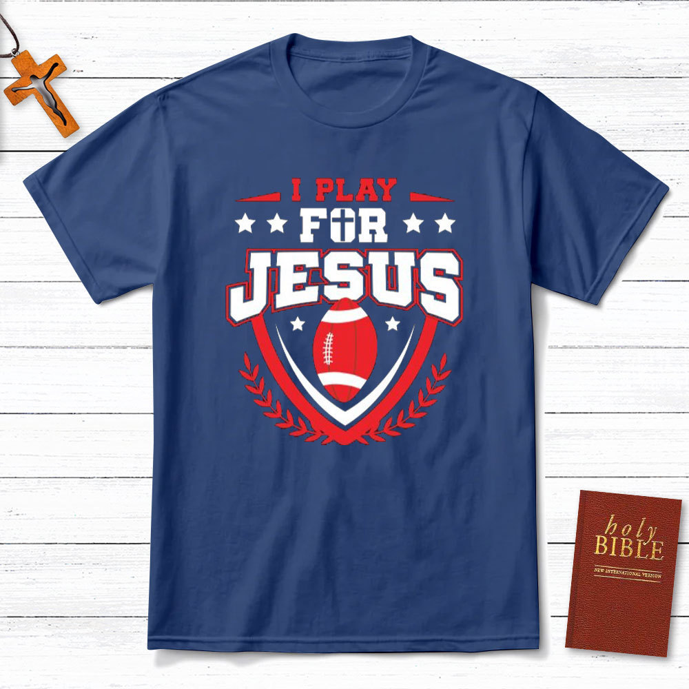 I Play For Jesus Christian T-Shirt