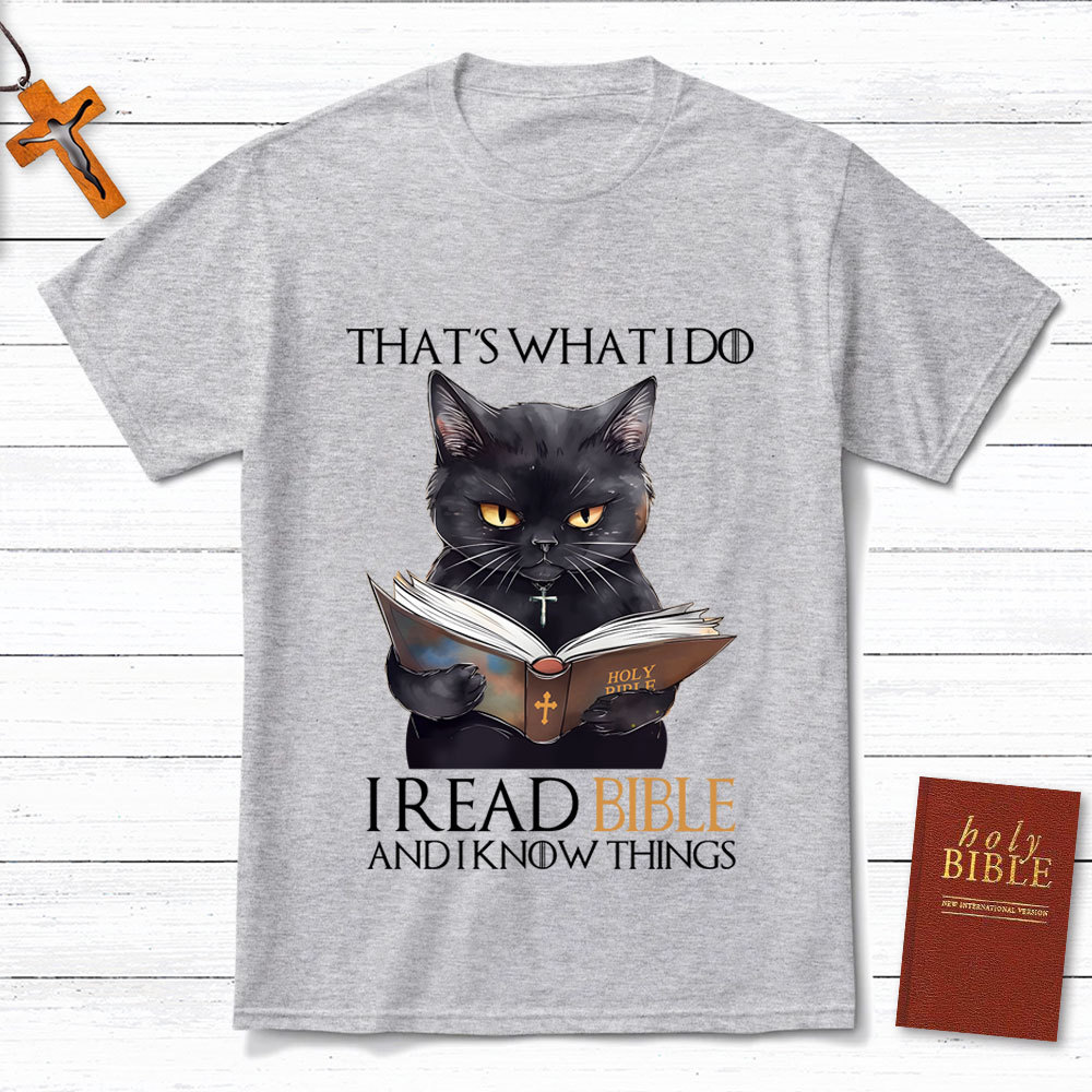 I Read Bible And I Know Things Black  Cat Christian T-Shirt