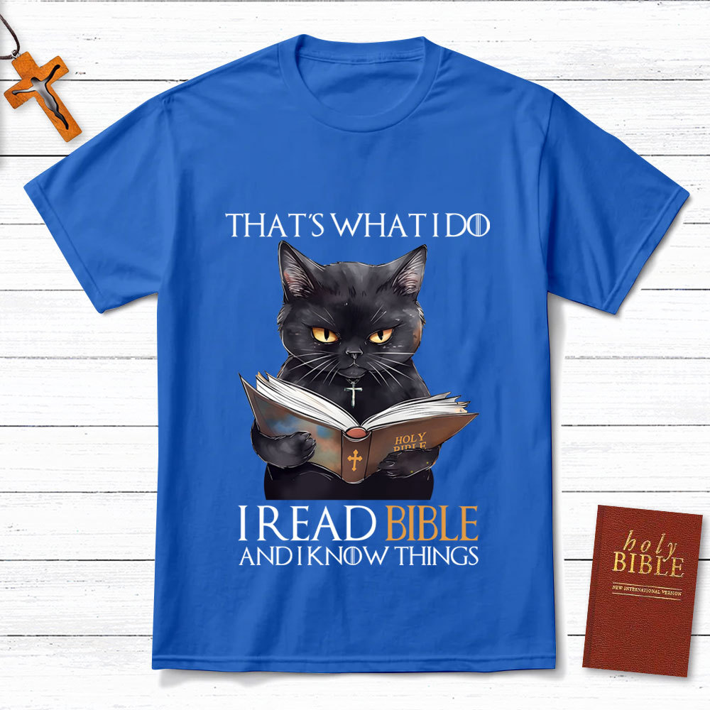 I Read Bible And I Know Things Black  Cat Christian T-Shirt