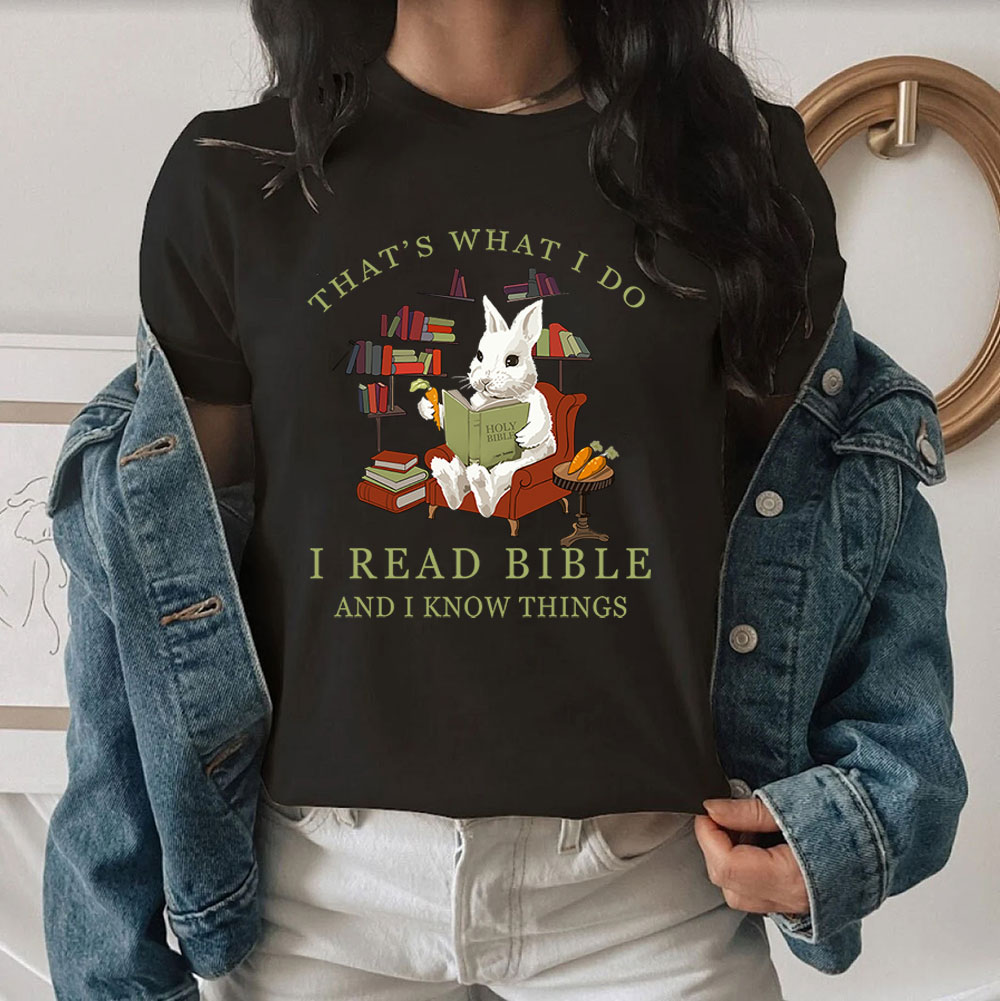 I Read Bible And Know Things Christian T-Shirt