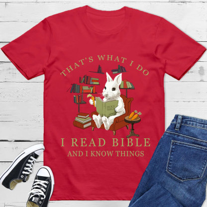 I Read Bible And Know Things Christian T-Shirt