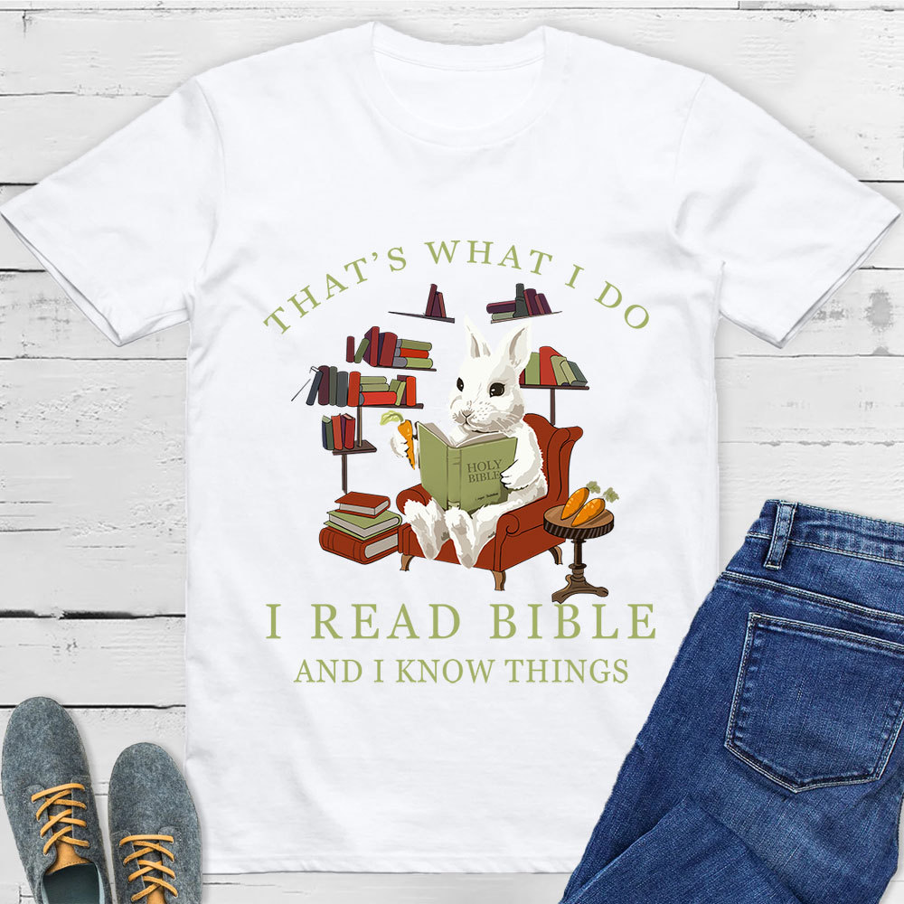 I Read Bible And Know Things Christian T-Shirt