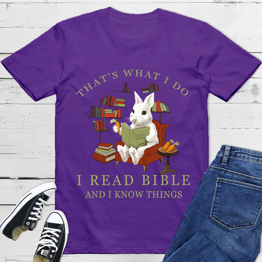 I Read Bible And Know Things Christian T-Shirt