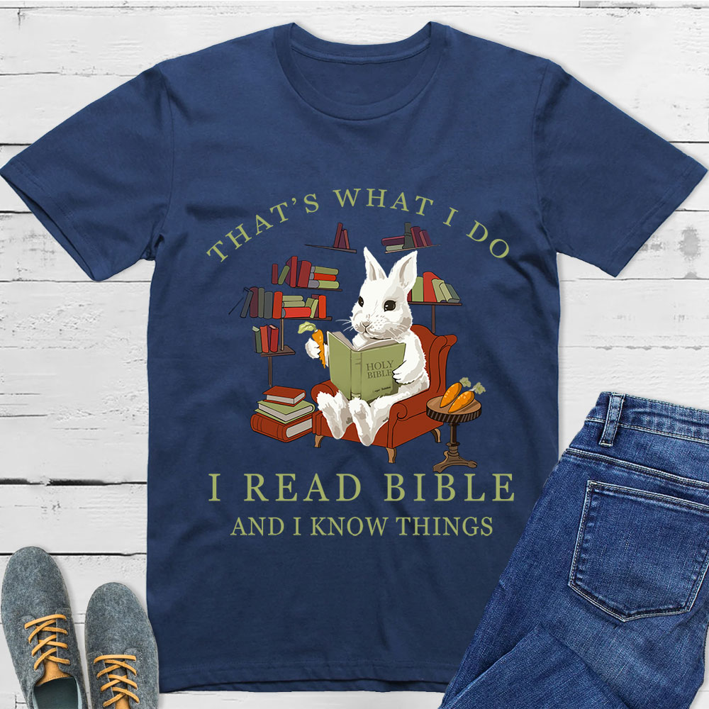 I Read Bible And Know Things Christian T-Shirt