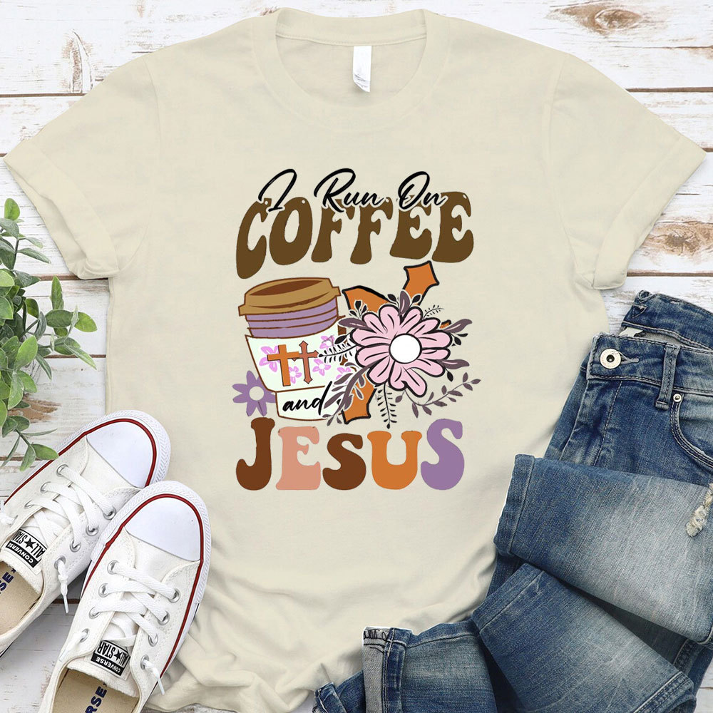 I Run On Coffee And Jesus Christian T-Shirt