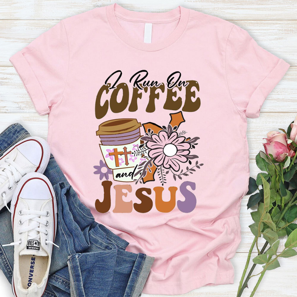 I Run On Coffee And Jesus Christian T-Shirt