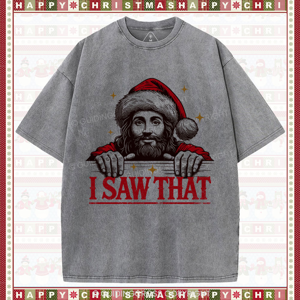 I Saw That Christian Christmas Washed T-Shirt
