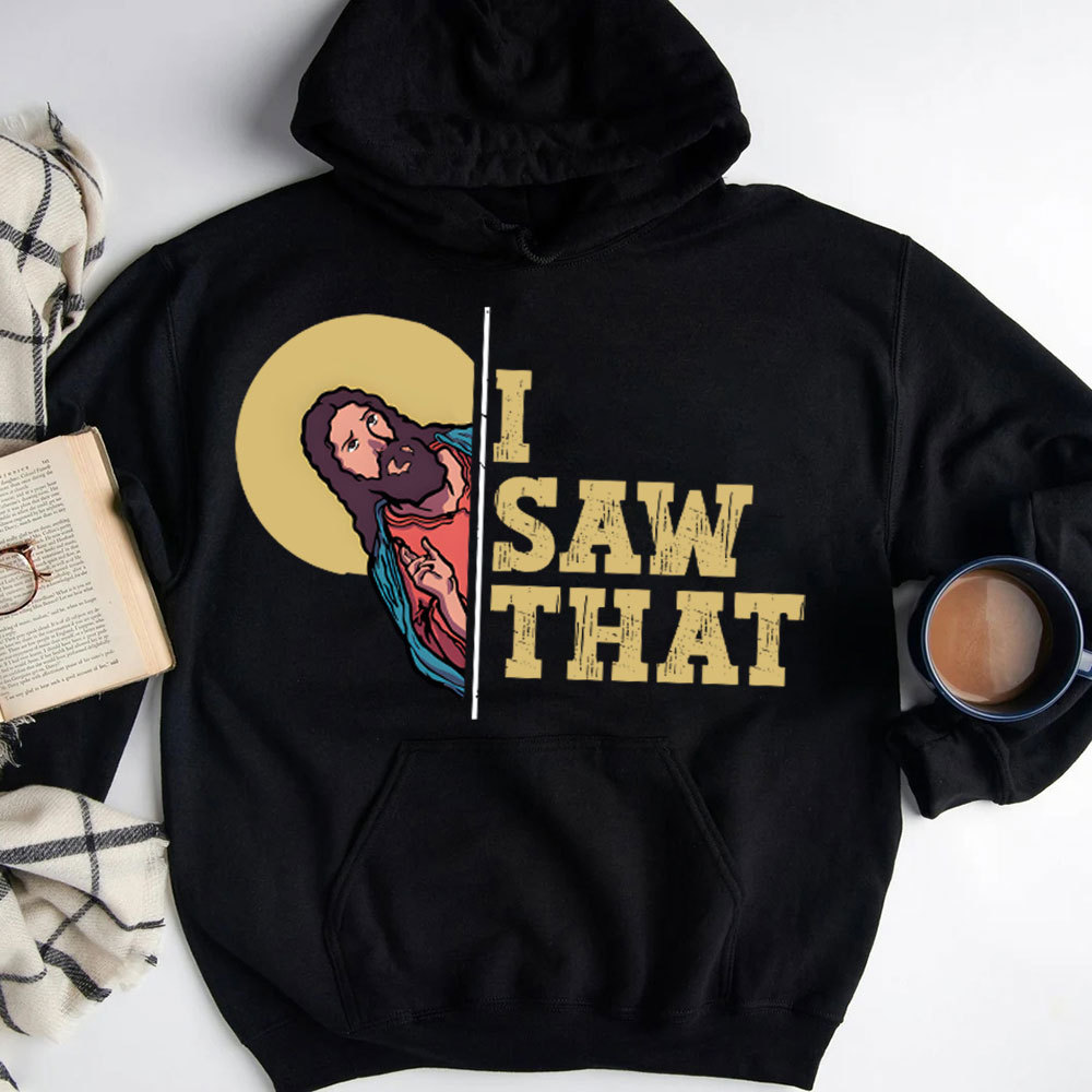 I Saw That Christian Hoodie