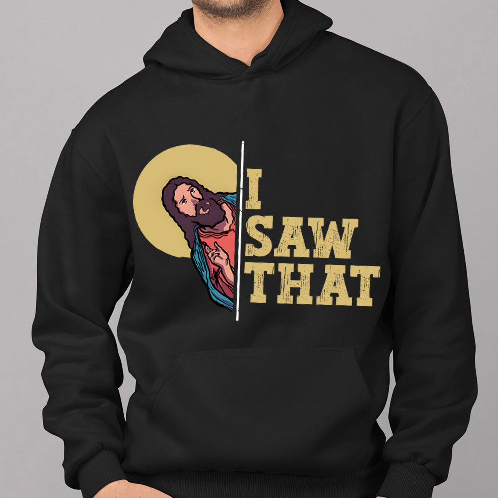 I Saw That Christian Hoodie