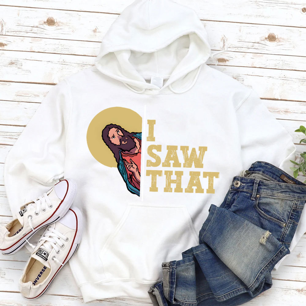 I Saw That Christian Hoodie