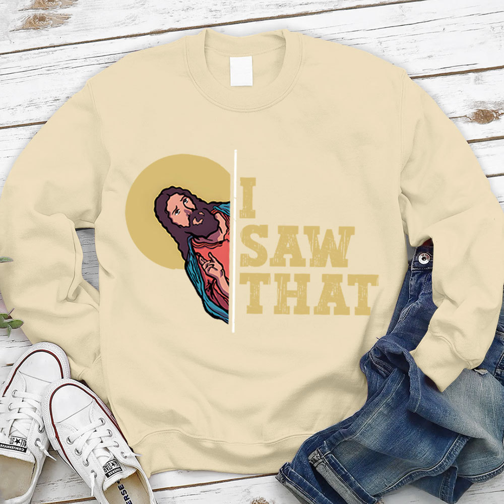 I Saw That Christian Sweatshirt
