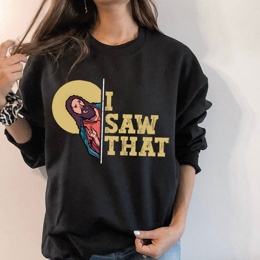 I Saw That Christian Sweatshirt