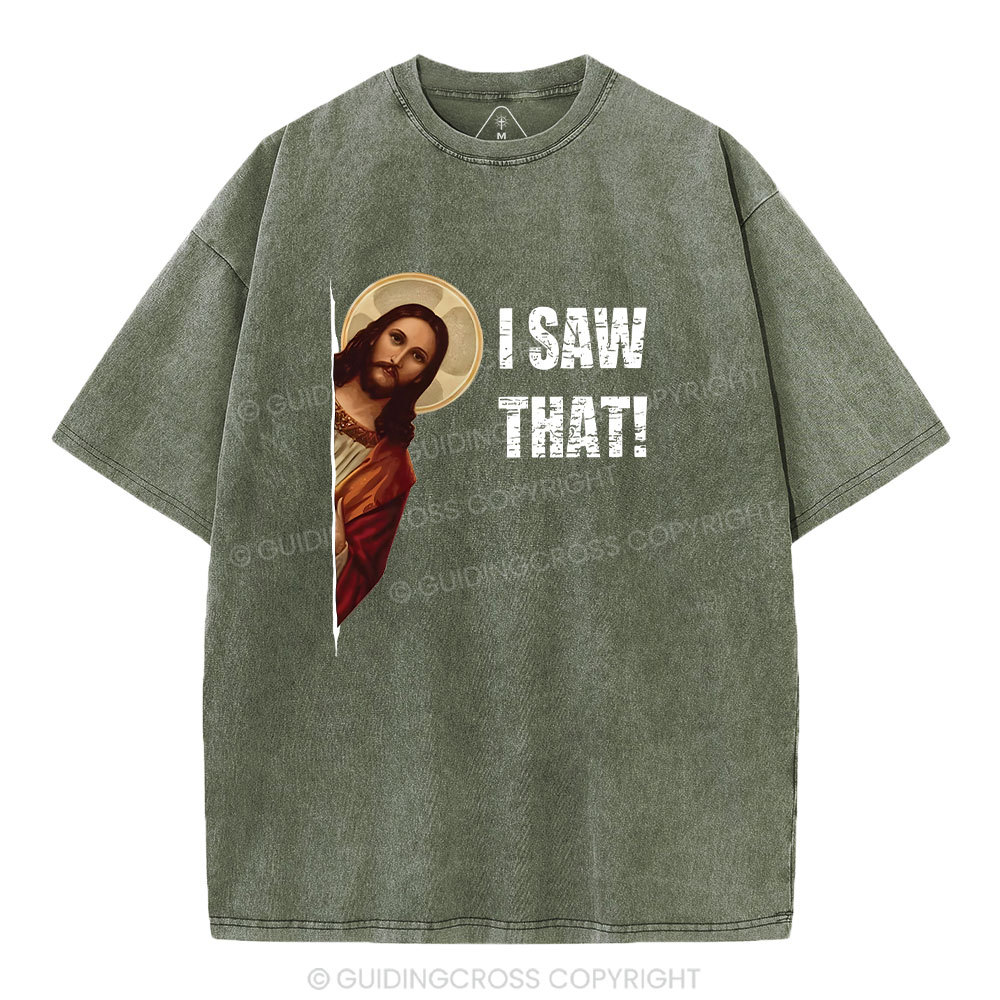 I Saw That Christian Washed T-Shirt