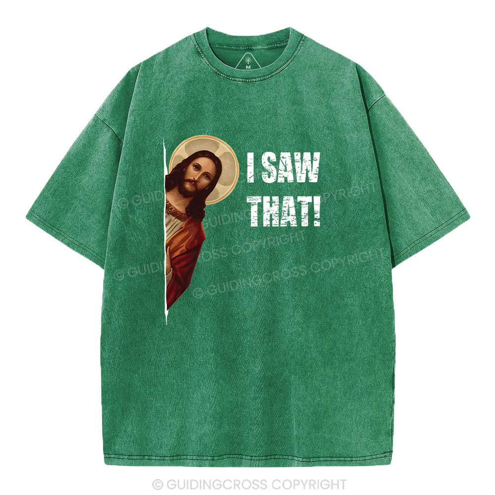 I Saw That Christian Washed T-Shirt