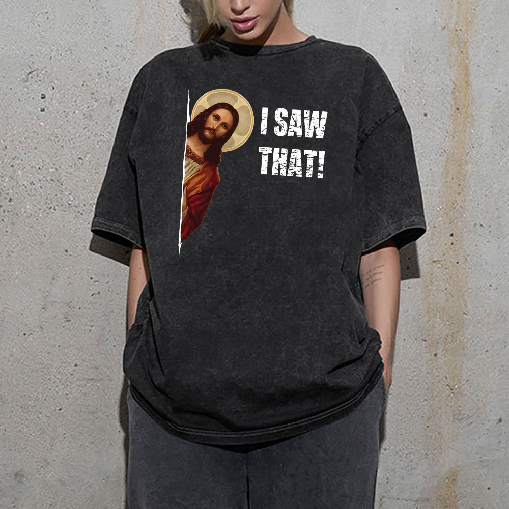 I Saw That Christian Washed T-Shirt