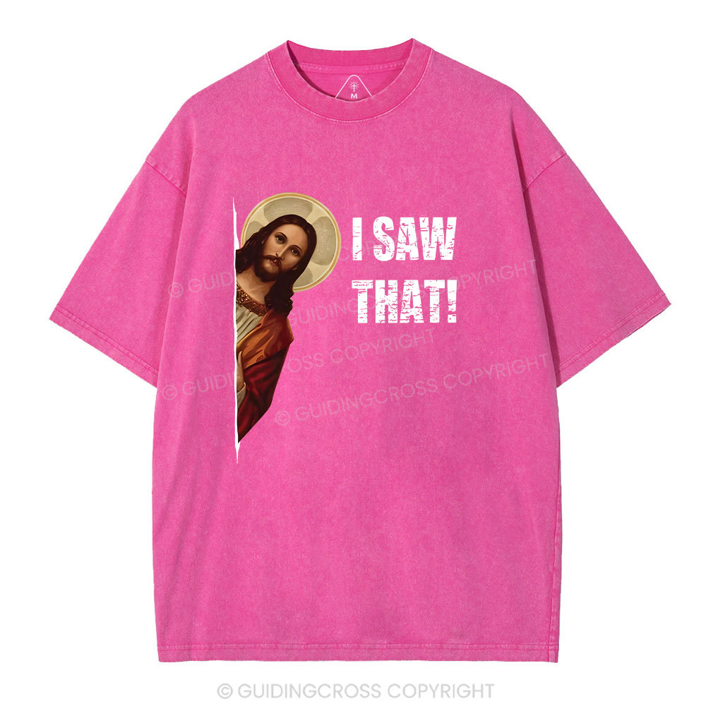I Saw That Christian Washed T-Shirt