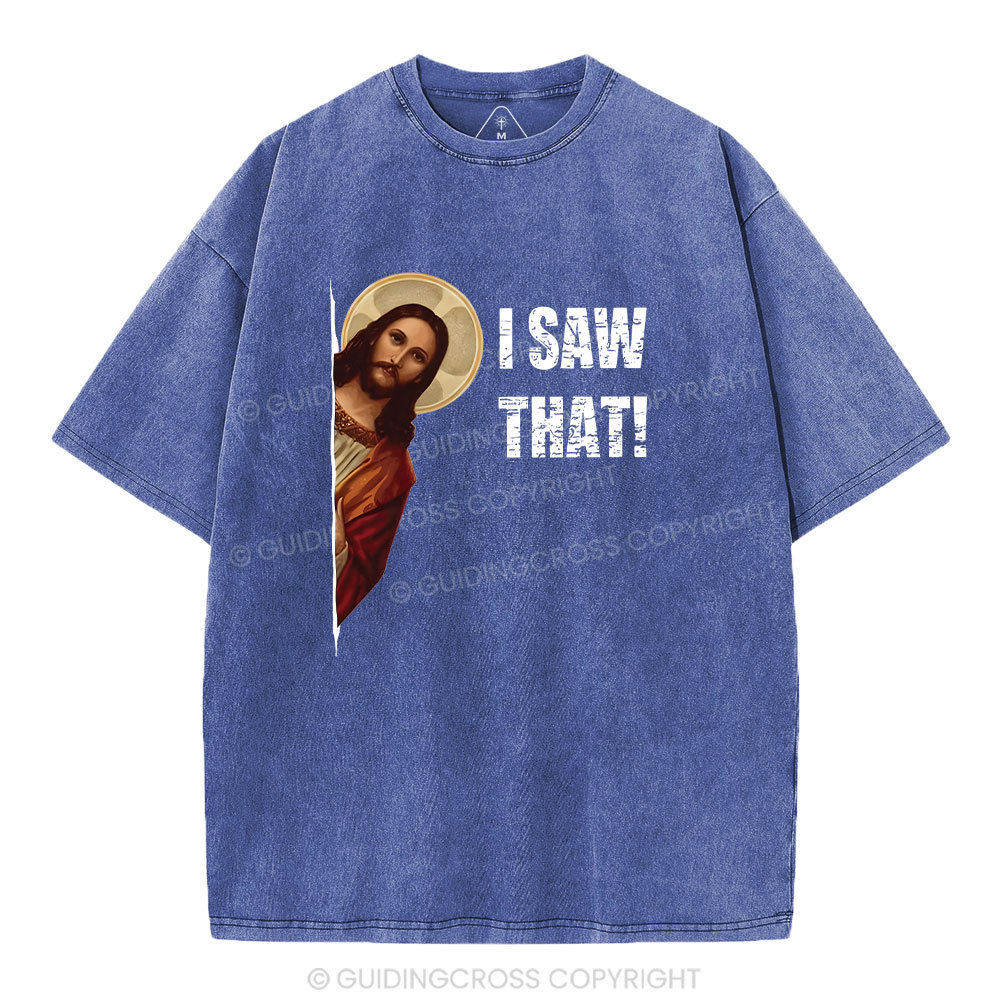 I Saw That Christian Washed T-Shirt