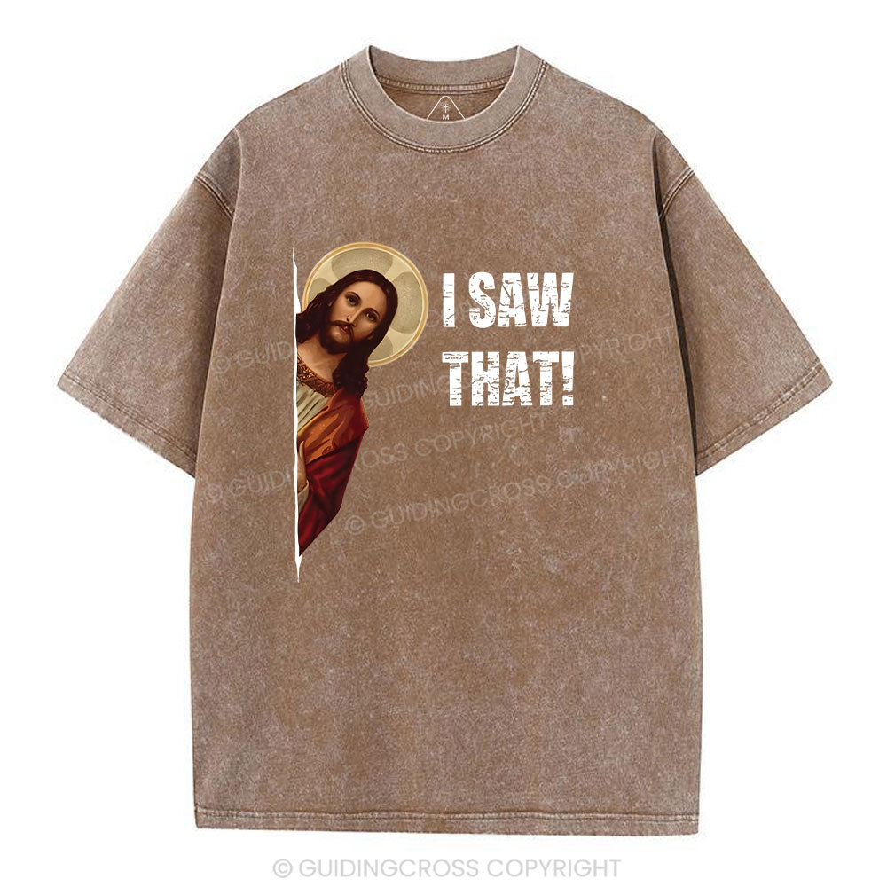 I Saw That Christian Washed T-Shirt
