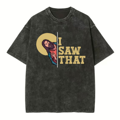 I Saw That Christian Washed T-Shirt