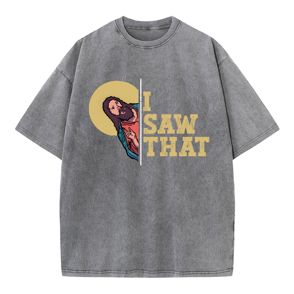 I Saw That Christian Washed T-Shirt